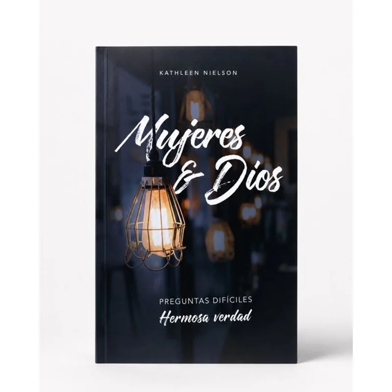 Mujeres & Dios · Kathleen Nielson