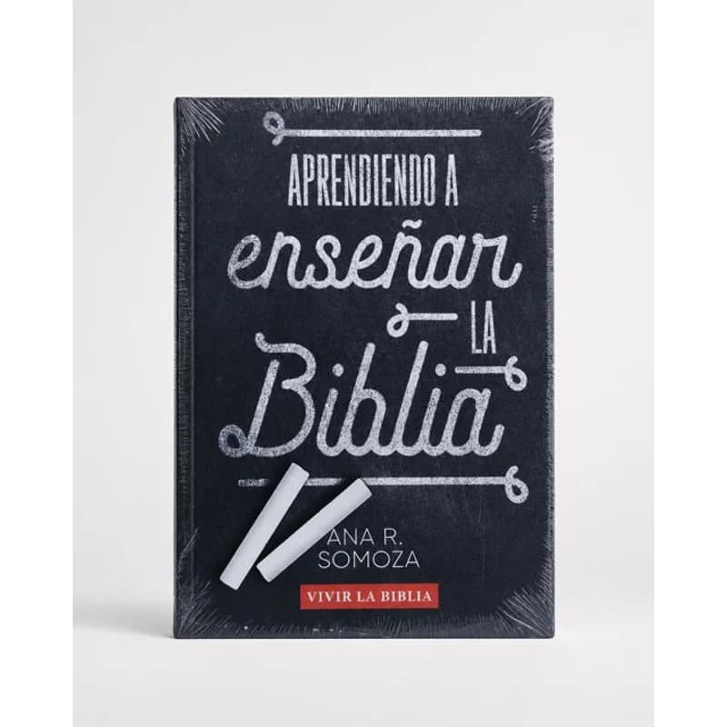 Aprendiendo a Enseñar la Biblia · Ana R. Somoza